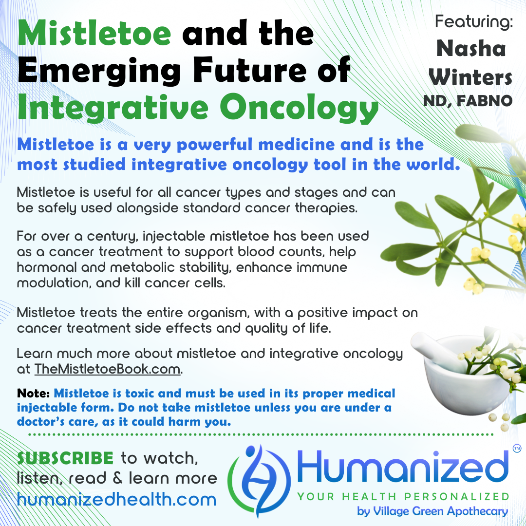 Mistletoe and the Emerging Future of Integrative Oncology