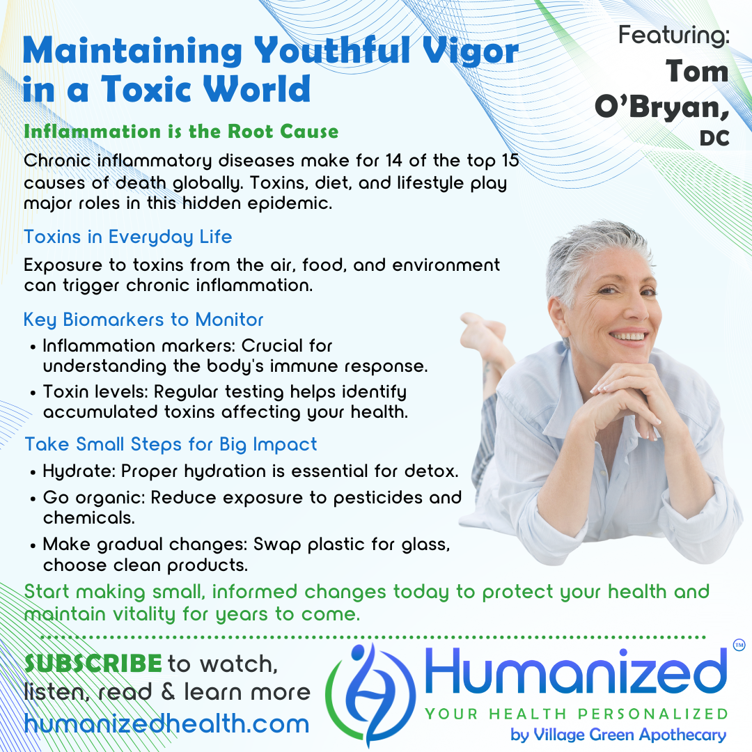 Maintaining Youthful Vigor and Biomarkers in a Toxic World